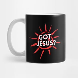 Got Jesus? | Christian Mug